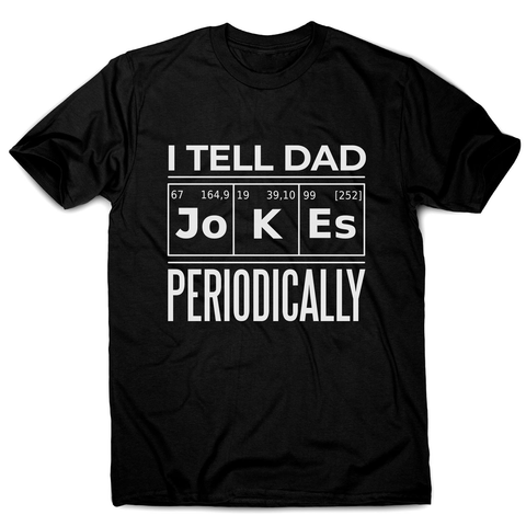 Periodic table dad jokes men's t-shirt Black