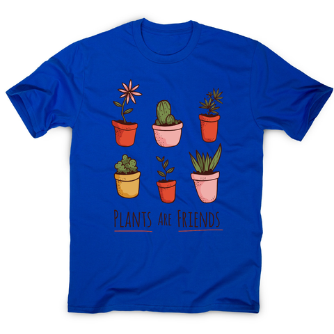 Plants are friends awesome t-shirt men's - Graphic Gear