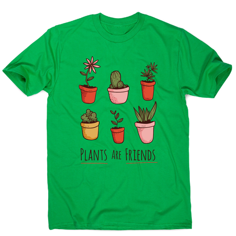 Plants are friends awesome t-shirt men's - Graphic Gear