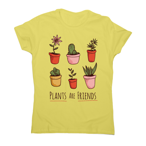 Plants are friends awesome t-shirt women's - Graphic Gear