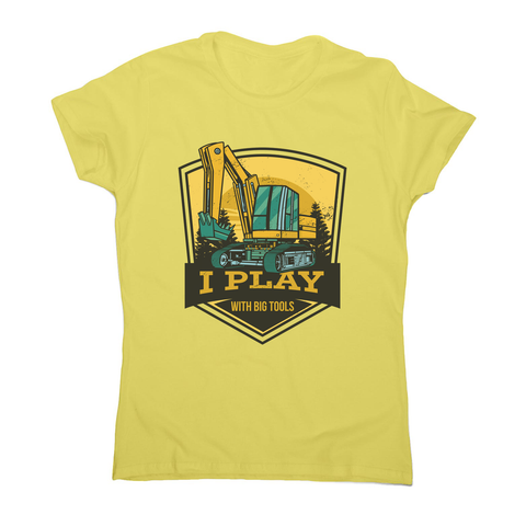Play with big tools women's t-shirt Yellow