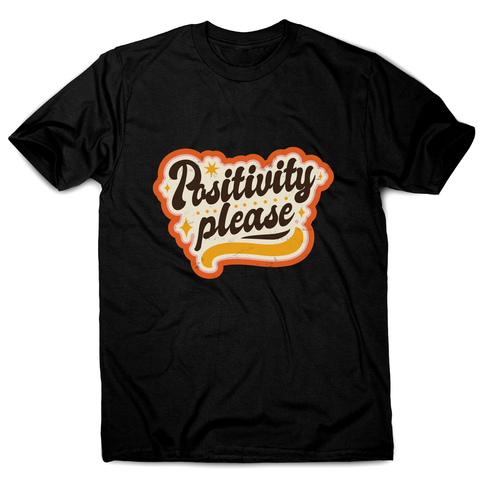 Positivity please men's t-shirt Black