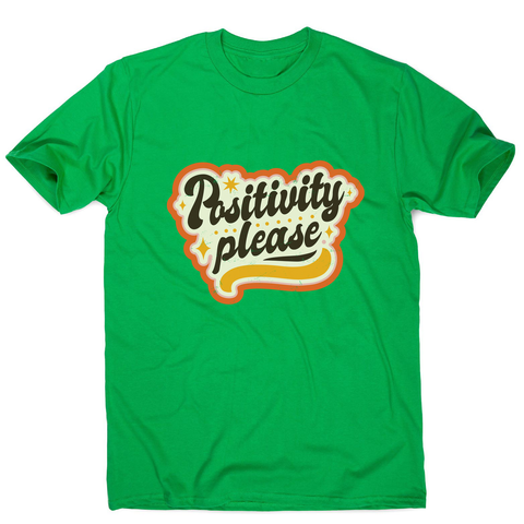 Positivity please men's t-shirt Green