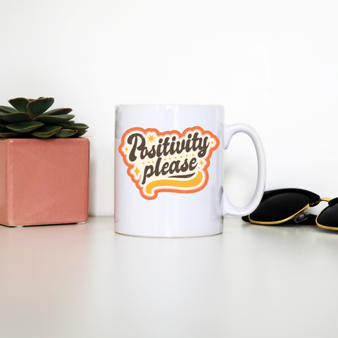 Positivity please mug coffee tea cup White