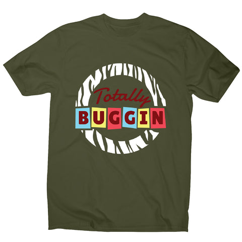 Retro buggin quote - men's music festival t-shirt - Graphic Gear
