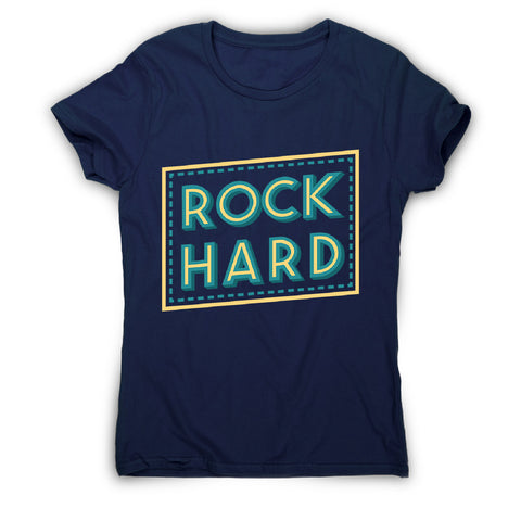 Rock hard - women's music festival t-shirt - Graphic Gear