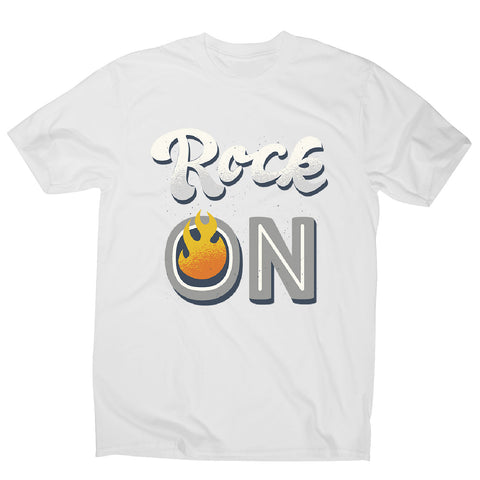 Rock on quote - men's music festival t-shirt - Graphic Gear