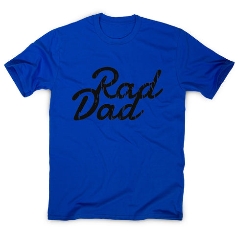 Rad dad - funny men's t-shirt - Graphic Gear