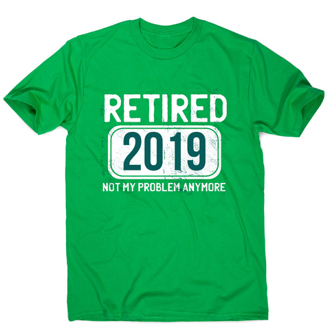 Retirement funny quote t-shirt men's - Graphic Gear