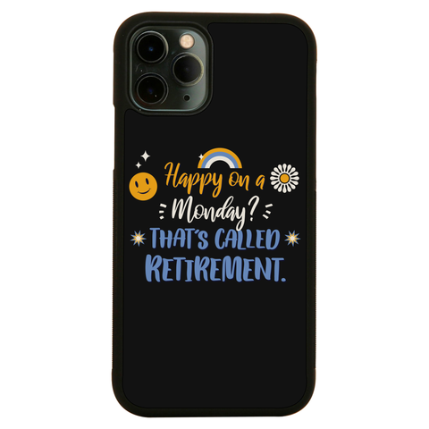 Retirement quote iPhone case iPhone 11 Pro