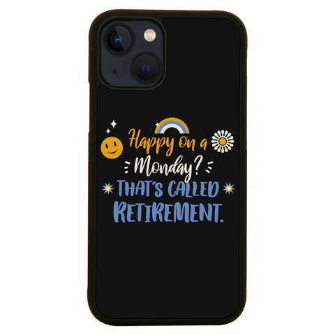 Retirement quote iPhone case iPhone 13