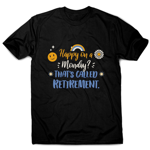 Retirement quote men's t-shirt Black