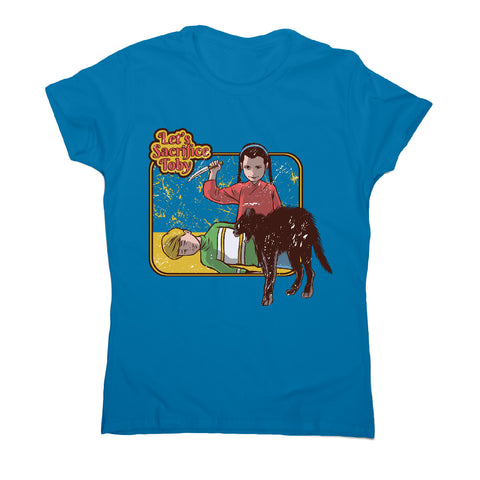 Sacrifice toby - funny halloween women's t-shirt - Graphic Gear