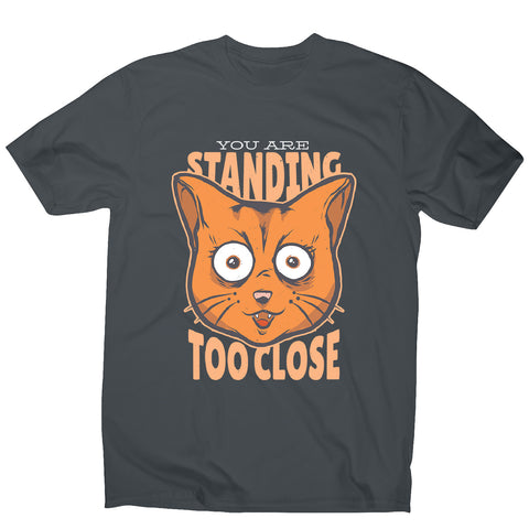 Stand close - men's funny premium t-shirt - Graphic Gear