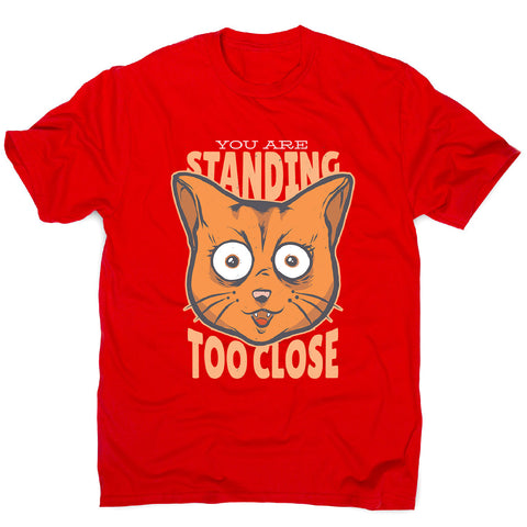 Stand close - men's funny premium t-shirt - Graphic Gear