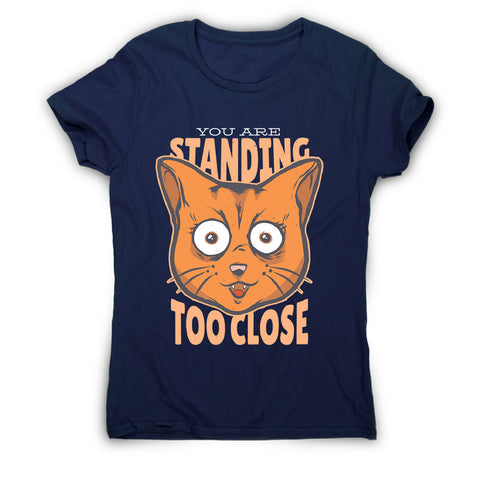 Stand close - women's funny premium t-shirt - Graphic Gear
