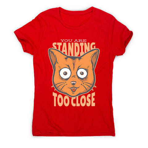 Stand close - women's funny premium t-shirt - Graphic Gear