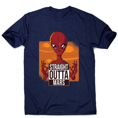 Straight outta mars - funny ufo men's t-shirt - Graphic Gear