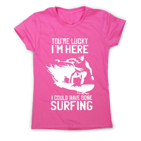 Surf quote t-shirt - women's funny premium t-shirt - Graphic Gear