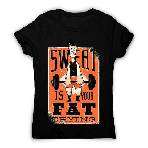 Sweat quote - women's funny premium t-shirt - Graphic Gear