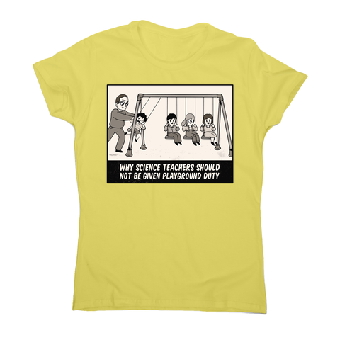 Science teacher funny t-shirt women's - Graphic Gear