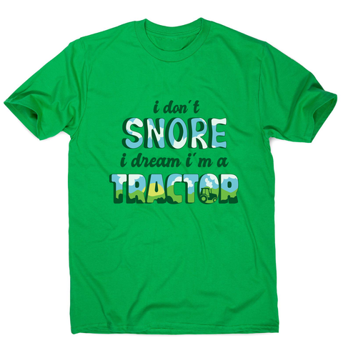 Snoring funny quote men's t-shirt Green