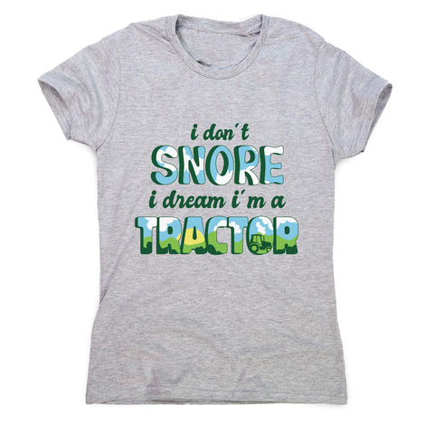 Snoring funny quote women's t-shirt Grey