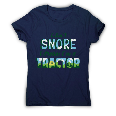Snoring funny quote women's t-shirt Navy