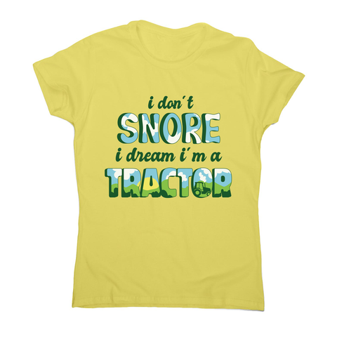 Snoring funny quote women's t-shirt Yellow