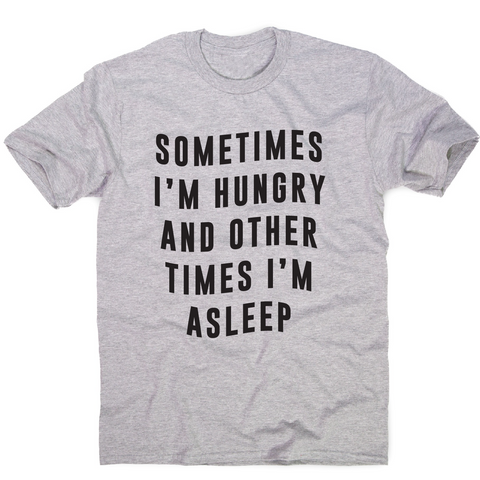 Sometimes funny foodie slogan t-shirt men's - Graphic Gear