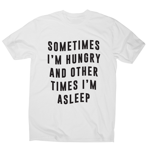 Sometimes funny foodie slogan t-shirt men's - Graphic Gear