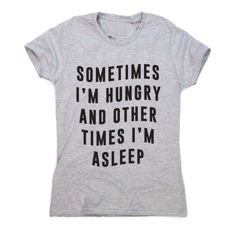 Sometimes funny foodie slogan t-shirt women's - Graphic Gear