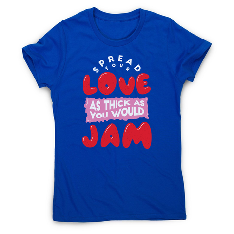 Spread your love women's t-shirt Blue