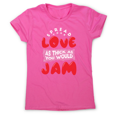 Spread your love women's t-shirt Pink