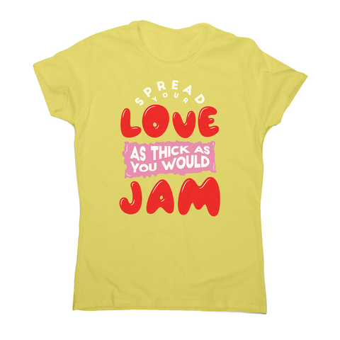 Spread your love women's t-shirt Yellow