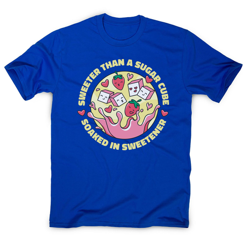 Sweeter than sugar men's t-shirt Blue