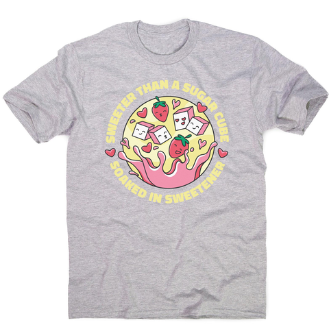 Sweeter than sugar men's t-shirt Grey