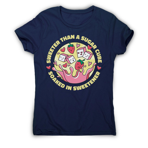 Sweeter than sugar women's t-shirt Navy