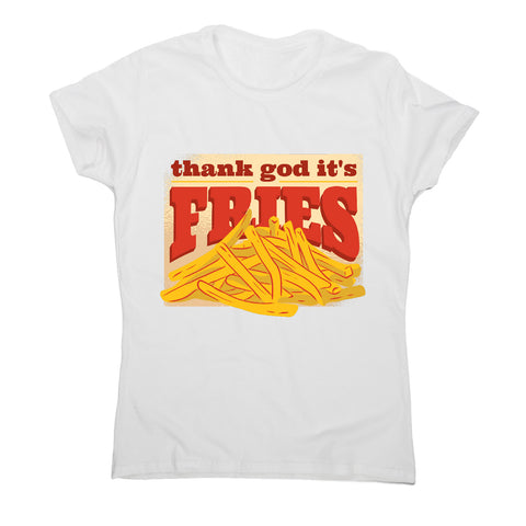 T.G.I.F. Fries - funny foodie - women's t-shirt - Graphic Gear