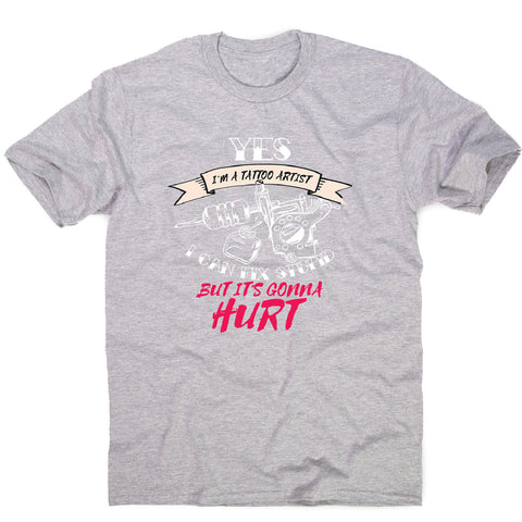 Tattoo artist quote - men's funny premium t-shirt - Graphic Gear