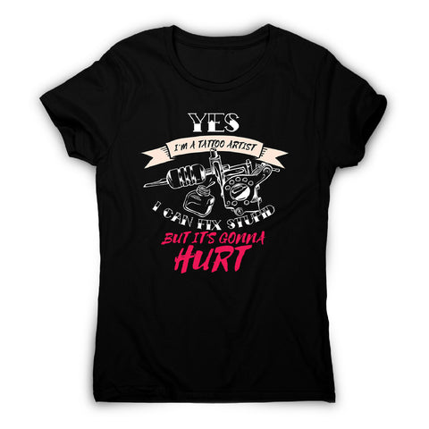 Tattoo artist quote - women's funny premium t-shirt - Graphic Gear