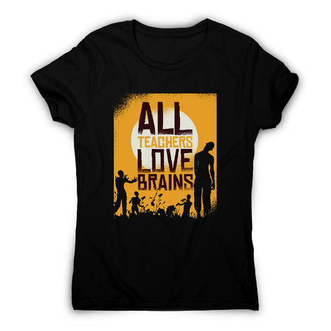 Teacher loves brains zombie halloween - women's t-shirt - Graphic Gear
