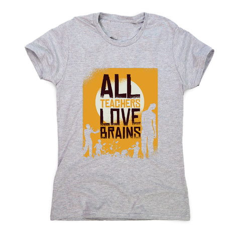 Teacher loves brains zombie halloween - women's t-shirt - Graphic Gear
