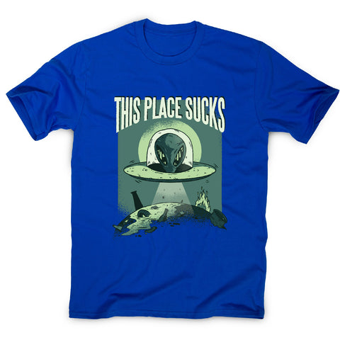 This place sucks ufo - funny men's t-shirt - Graphic Gear