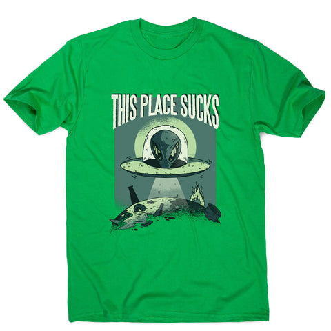 This place sucks ufo - funny men's t-shirt - Graphic Gear