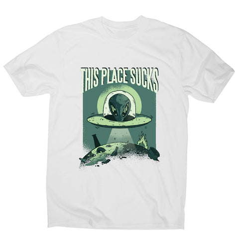 This place sucks ufo - funny men's t-shirt - Graphic Gear