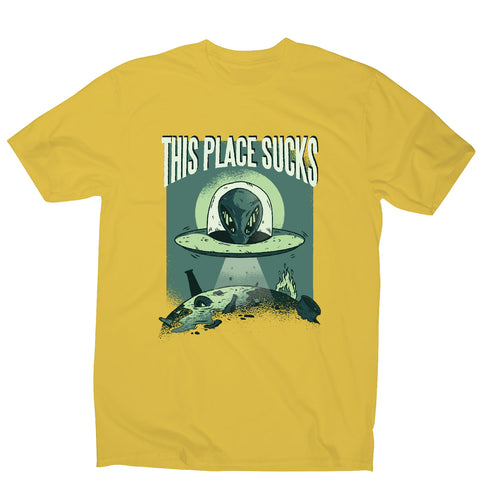 This place sucks ufo - funny men's t-shirt - Graphic Gear