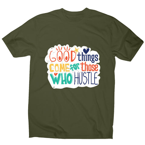 Those who hustle - men's motivational t-shirt - Graphic Gear