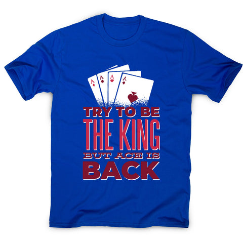 Try to be king - men's funny premium t-shirt - Graphic Gear