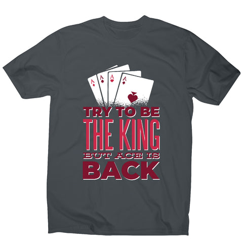 Try to be king - men's funny premium t-shirt - Graphic Gear